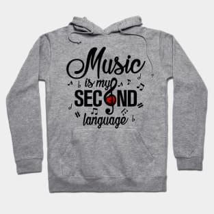 Music is my Second Language Hoodie